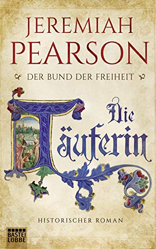 9783404173525: Die Tuferin: Der Bund der Freiheit. Historischer Roman: 1