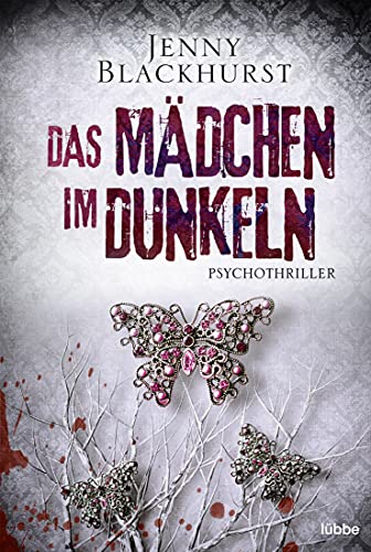 Stock image for Das Mdchen im Dunkeln - Psychothriller for sale by 3 Mile Island
