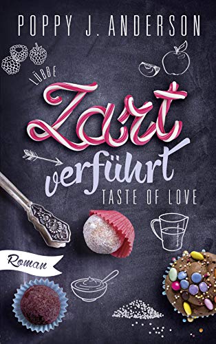 Beispielbild fr Taste of Love - Zart verfhrt: Roman (Die Kche von Boston, Band 3) zum Verkauf von medimops