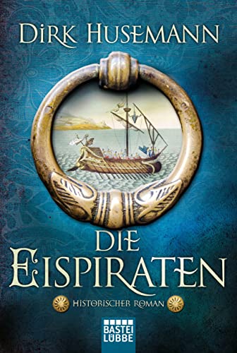 Imagen de archivo de Die Eispiraten: Historischer Roman a la venta por medimops