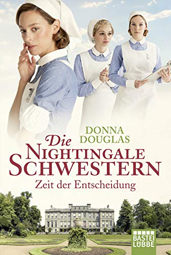 Stock image for Die Nightingale Schwestern: Zeit der Entscheidung. Roman (Nightingales-Reihe, Band 6) for sale by medimops