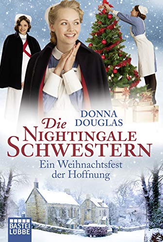 Stock image for Die Nightingale Schwestern: Ein Weihnachtsfest der Hoffnung. Roman (Nightingales-Reihe, Band 7) for sale by medimops