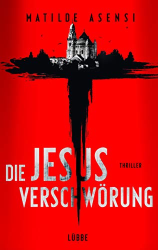 Beispielbild fr Die Jesus-Verschwrung : Thriller. Matilde Asensi ; aus dem Spanischen von Sybille Martin zum Verkauf von Versandantiquariat Schfer