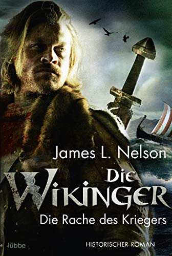 Imagen de archivo de Die Wikinger - Die Rache des Kriegers: Historischer Roman (Nordmann-Saga, Band 3) a la venta por medimops