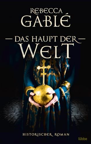 Beispielbild fr Das Haupt der Welt: Historischer Roman (Otto der Groe, Band 1) zum Verkauf von medimops