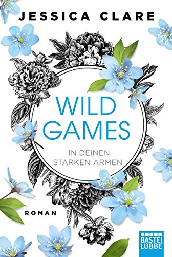Beispielbild fr Wild Games - In deinen starken Armen: Roman (Wild-Games-Reihe, Band 3) zum Verkauf von medimops