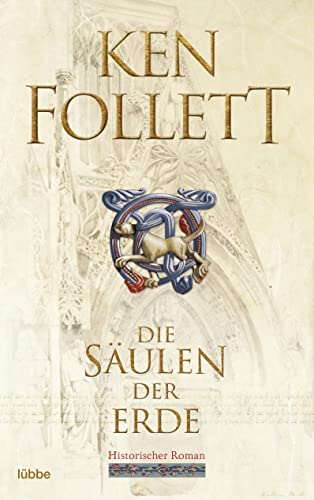 Beispielbild fr Die Sulen der Erde: Follett, Die Sulen der Erde . Roman (Kingsbridge-Roman, Band 1) zum Verkauf von medimops