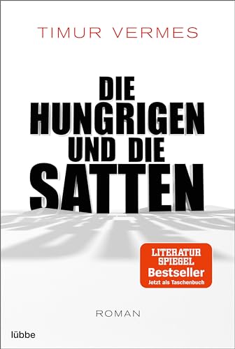 Stock image for Die Hungrigen und die Satten: Roman for sale by medimops
