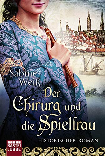 Stock image for Der Chirurg und die Spielfrau: Historischer Roman for sale by medimops