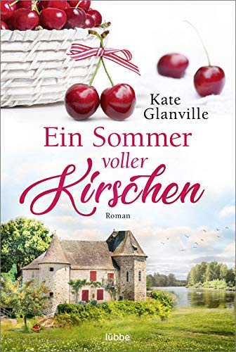 Stock image for Ein Sommer voller Kirschen: Roman for sale by medimops
