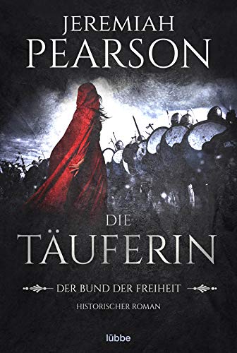 9783404180196: Die Tuferin: Der Bund der Freiheit. Historischer Roman: 1