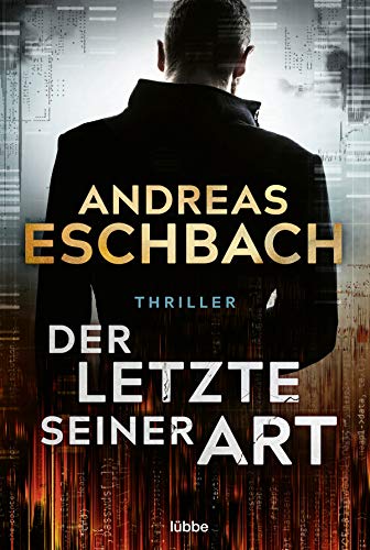 9783404180233: Der Letzte seiner Art: Thriller .