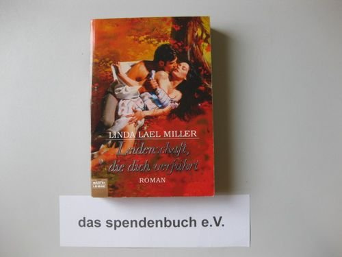 Leidenschaft, die dich verfÃ¼hrt. (9783404182374) by Miller, Linda Lael