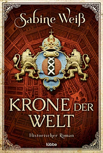 Stock image for Krone der Welt: Historischer Roman for sale by medimops