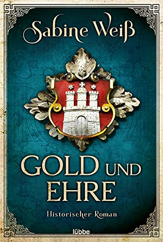 Stock image for Gold und Ehre: Historischer Roman for sale by medimops