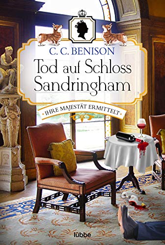 9783404184927: Tod auf Schloss Sandringham: Ihre Majestt ermittelt. Kriminalroman