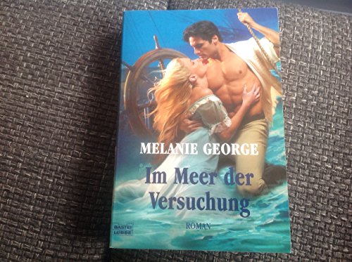 Im Meer der Versuchung. (9783404186617) by George, Melanie