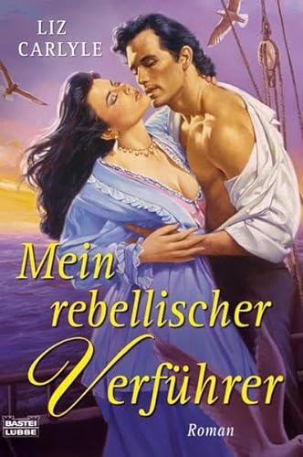 Mein rebellischer VerfÃ¼hrer (9783404187010) by Liz Carlyle