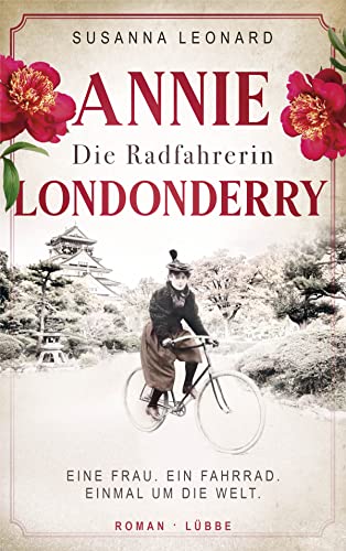 Beispielbild fr Die Radfahrerin: Annie Londonderry - Eine Frau. Ein Fahrrad. Einmal um die Welt. Roman zum Verkauf von Ammareal