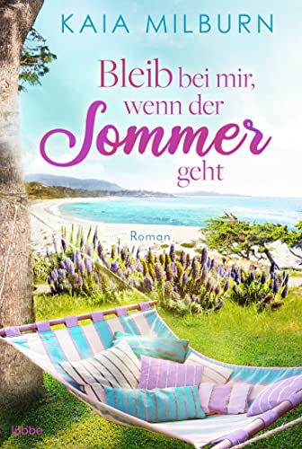 Stock image for Bleib bei mir, wenn der Sommer geht: Roman for sale by Ammareal