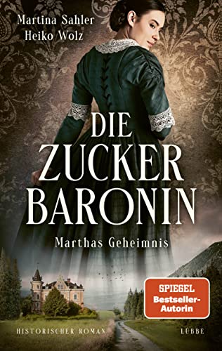 Stock image for Die Zuckerbaronin: Marthas Geheimnis. Historischer Roman for sale by Revaluation Books