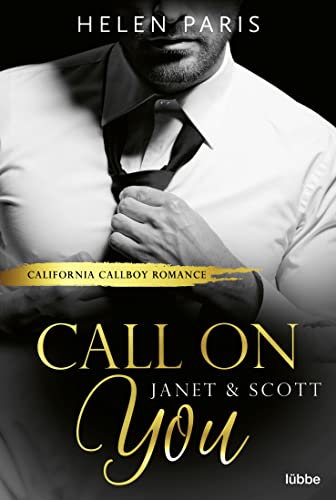 Beispielbild fr Call on You ? Janet & Scott: California Callboy Romance (California Callboys, Band 2) zum Verkauf von medimops