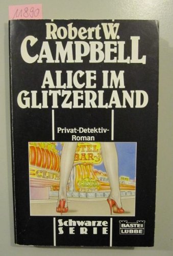 Alice im Glitzerland : Privat-Detektiv-Roman. Signiert vom Autor.