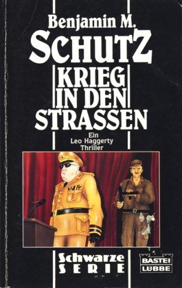 Stock image for Krieg in den Straen. Ein Leo Haggerty Thriller. ( Schwarze Serie). for sale by medimops