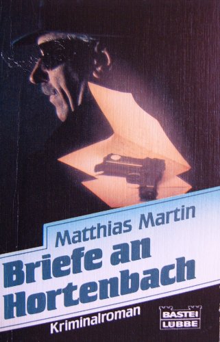 Stock image for Briefe an Hortenbach. Kriminalroman. TB for sale by Deichkieker Bcherkiste