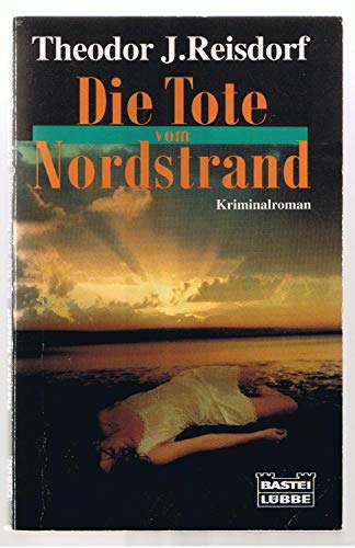 Beispielbild fr Die Tote vom Nordstrand: Kriminalroman zum Verkauf von medimops