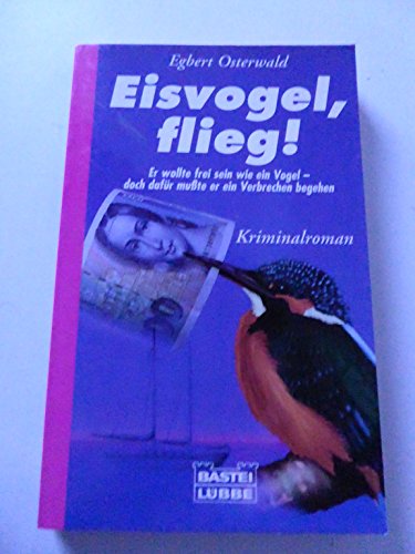 Beispielbild fr Eisvogel, flieg! (Allgemeine Reihe. Bastei Lbbe Taschenbcher) zum Verkauf von DER COMICWURM - Ralf Heinig