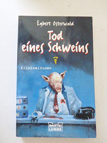 Stock image for Tod eines Schweins. Kriminalroman. TB for sale by Deichkieker Bcherkiste