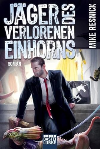 JÃ¤ger des verlorenen Einhorns (9783404200085) by Mike Resnick