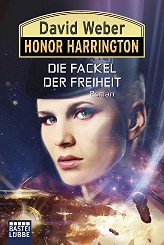 Beispielbild fr Honor Harrington, Band 24: Die Fackel der Freiheit zum Verkauf von medimops