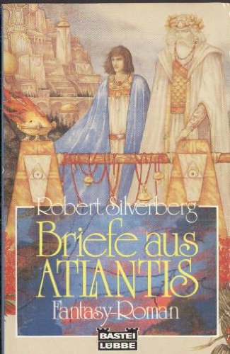 Briefe aus Atlantis. Fantasy-Roman. - Silverberg, Robert