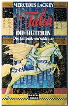 Talia - Die Hüterin (Fantasy. Bastei Lübbe Taschenbücher) - Lackey, Mercedes