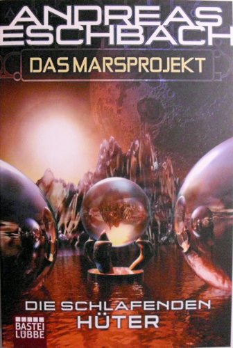 Das Marsprojekt: Die schlafenden HÃ¼ter (9783404202355) by Andreas Eschbach