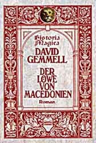 Der Löwe von Macedonien. Fantasy-Roman. Deutsch von Wolfgang Neuhaus. - Gemmell, David