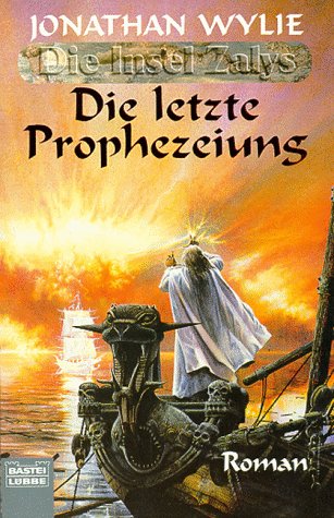 Beispielbild fr Die letzte Prophezeiung. Die Insel Zalys 03 zum Verkauf von medimops