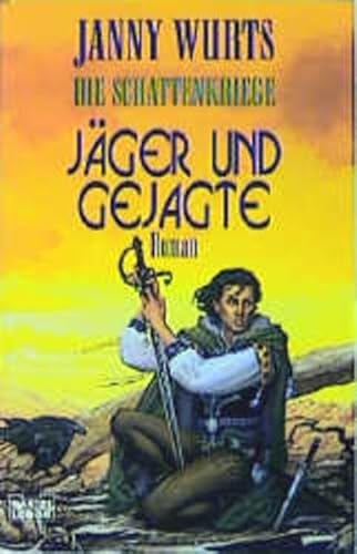 Die Schattenkriege 02. JÃ¤ger und Gejagte. (9783404204403) by Wurts, Janny