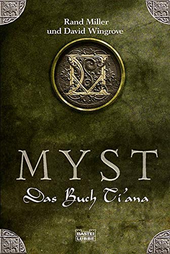 Imagen de archivo de Myst. Das Buch Ti'ana a la venta por medimops