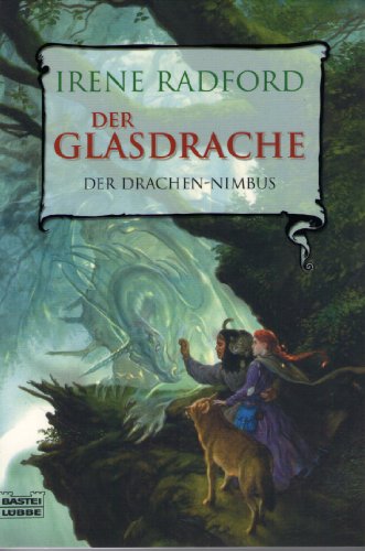 Der Drachen-Nimbus 01. Der Glasdrache (9783404205219) by Radford, Irene