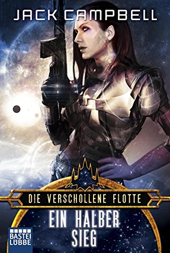 Die verschollene Flotte 8: Ein halber Sieg: Roman - Campbell, Jack