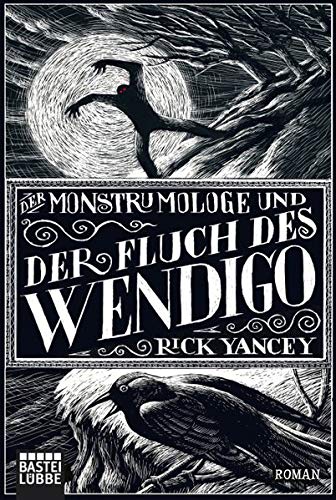 Der Monstrumologe und der Fluch des Wendigo. William James Henry. - Yancey, Rick