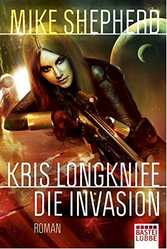 Beispielbild fr Kris Longknife: Die Invasion: Roman zum Verkauf von medimops