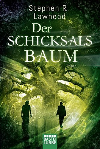 Der Schicksalsbaum: Roman (Die schimmernden Reiche, Band 5) - Lawhead Stephen, R. und Arno Hoven Dr.