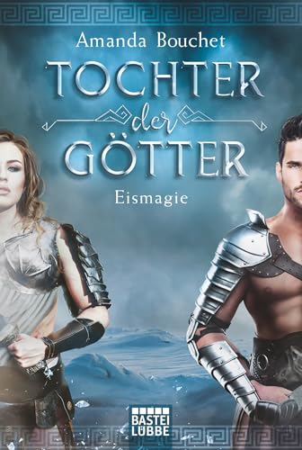 9783404208951: Tochter der Gtter - Eismagie: Roman: 2