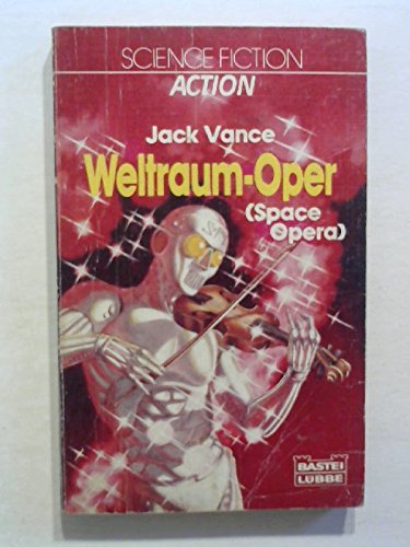 Weltraumoper (Space Opera) - Jack Vance und Waltraud Götting