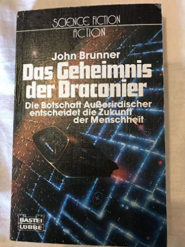 Das Geheimnis der Draconier - Die Botschaft Ausserirdischer entscheidet die Zukunft der Menschheit - SF-Roman - bk1636 (9783404211760) by John Brunner