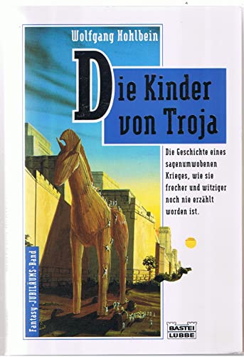 9783404212040: Die Kinder von Troja. Phantastischer Roman.
